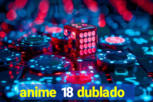 anime 18 dublado